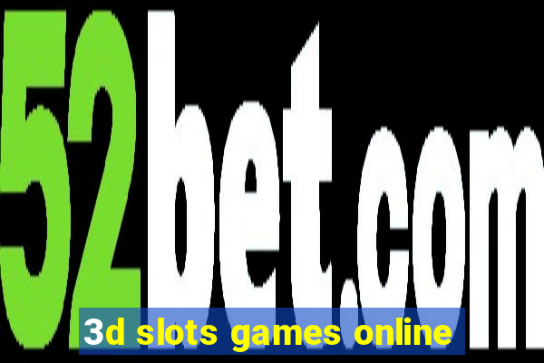 3d slots games online